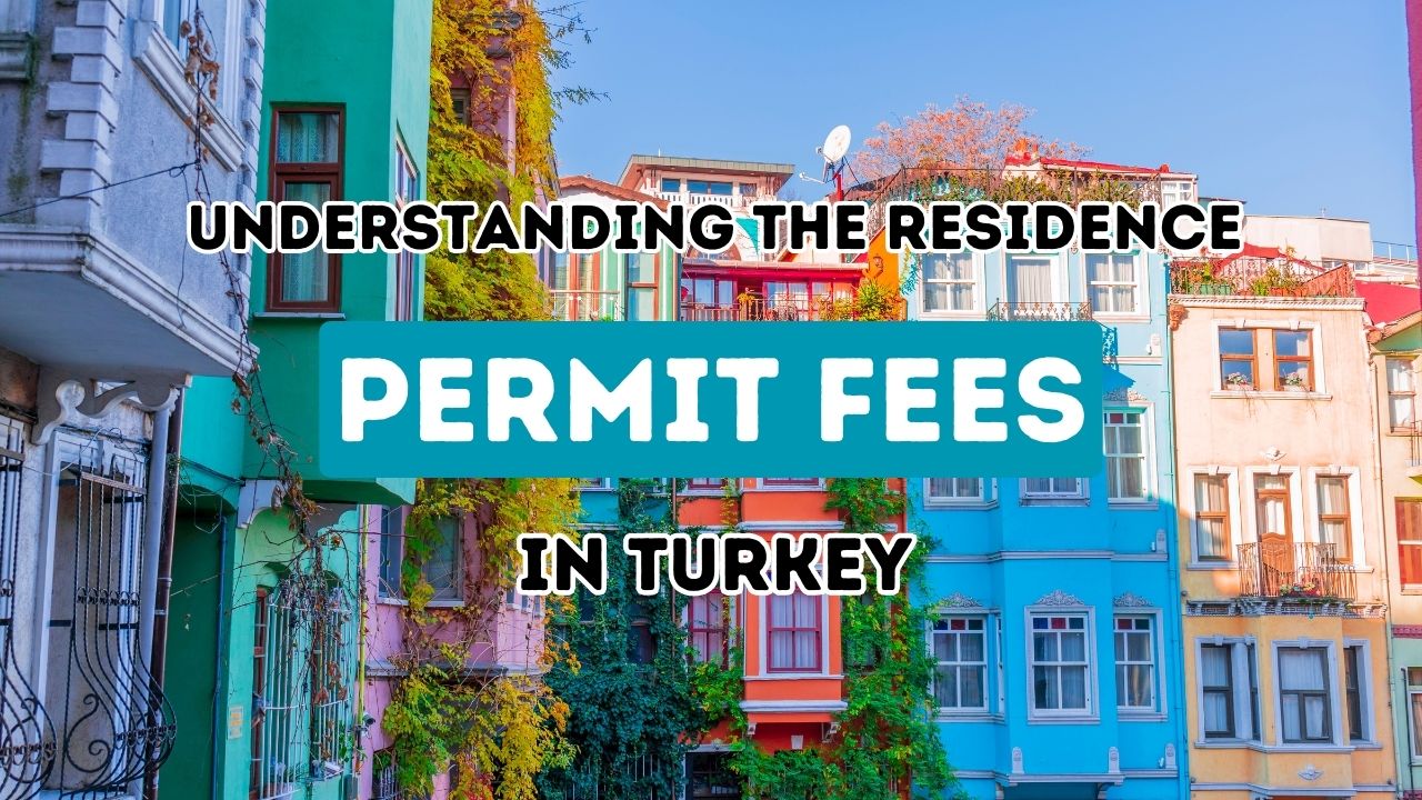 Understanding Turkey Residence Permit Fees: A Complete Guide to Payments