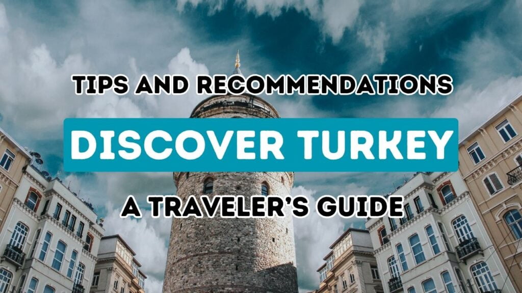 Explorez des aventures mémorables en Turquie : un manuel du touriste