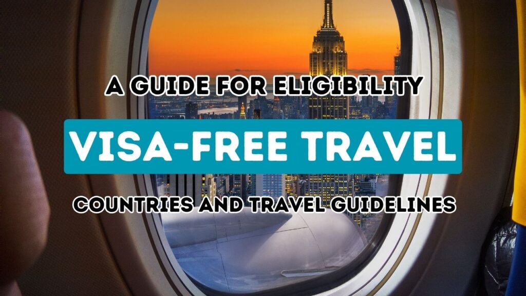 Visa-Free Travel to Turkey: A Guide to Eligible Countries and Travel Guidelines