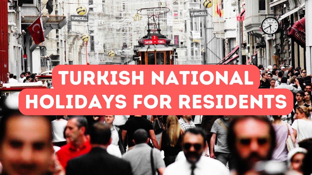 The Impact of Turkish National Holidays on Residents