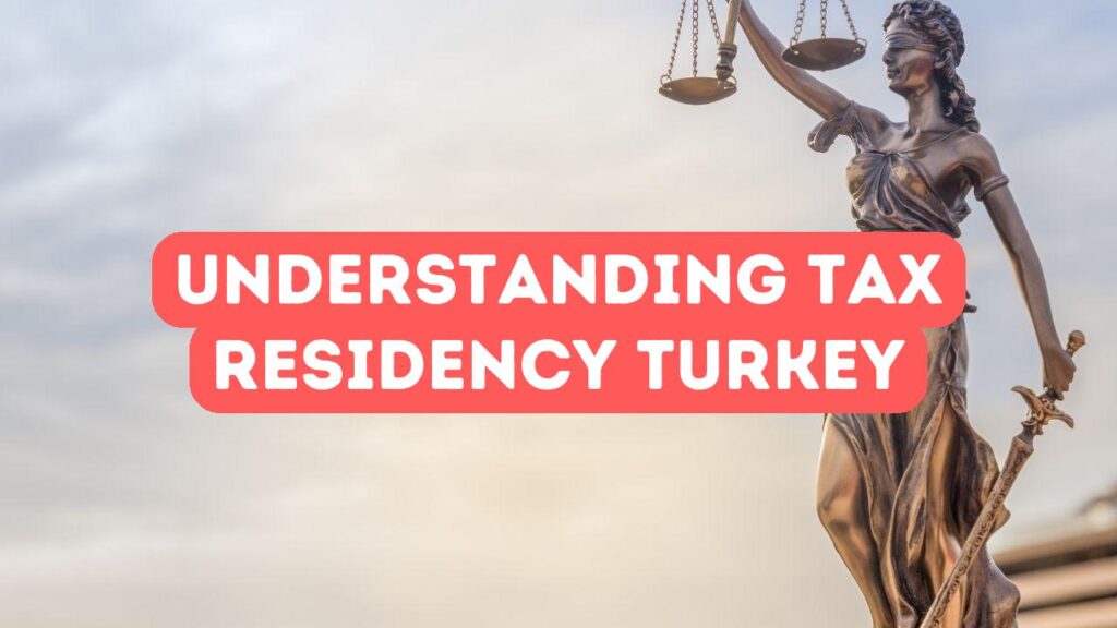 Residencia fiscal en Turquía: Lo que debe saber